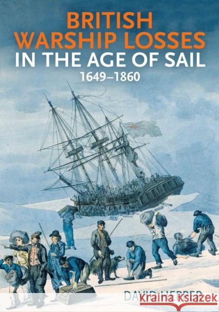 British Warship Losses in the Age of Sail Hepper, David 9781399031028 Pen & Sword Books Ltd