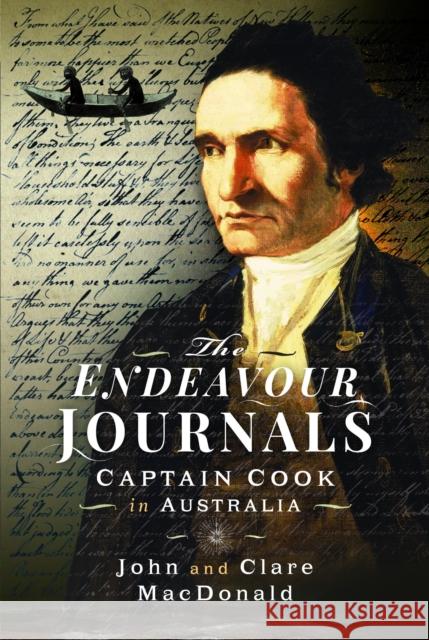 The Endeavour Journals: Captain Cook in Australia Clare MacDonald 9781399064095 Pen & Sword Books Ltd