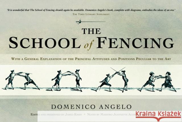 The School of Fencing Domenico Angelo Jared Kirby 9781399078818 Frontline Books