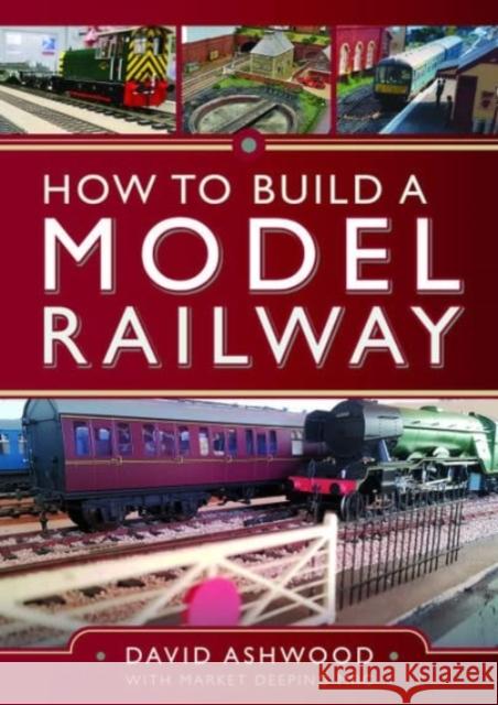 How to Build a Model Railway David Ashwood 9781399094849 Pen & Sword Books Ltd