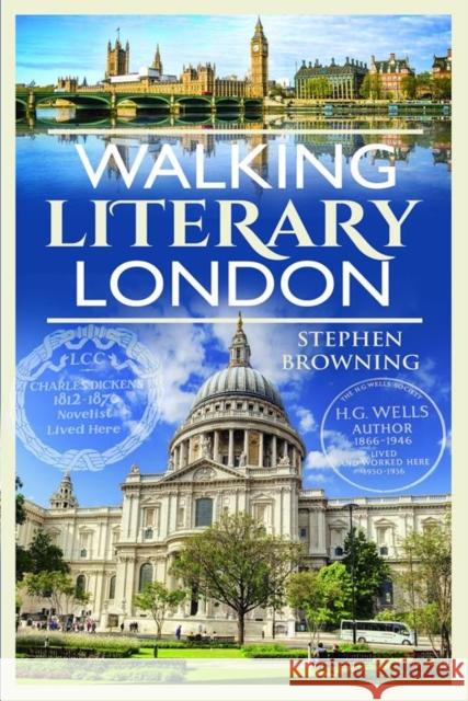 Walking Literary London Stephen Browning 9781399096874