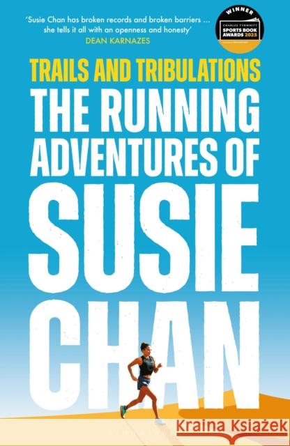 Trails and Tribulations: The Running Adventures of Susie Chan AS SEEN ON BBC BETWEEN THE COVERS Susie Chan 9781399408776 Bloomsbury Publishing PLC