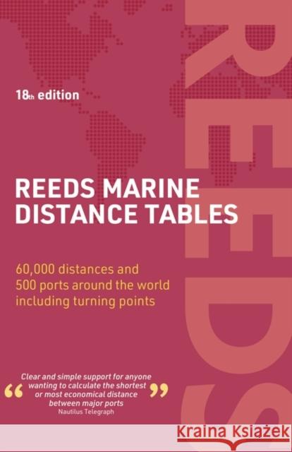 Reeds Marine Distance Tables 18th edition Kendall Carter 9781399412414 Bloomsbury Publishing PLC