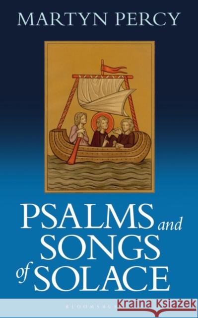Psalms of Solace Rev. Dr. Martyn (University of Oxford, UK) Percy 9781399414111 Bloomsbury Publishing PLC