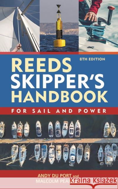 Reeds Skipper's Handbook: For Sail and Power 8th edition Andy Du Port 9781399414296