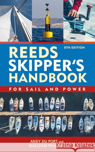 Reeds Skipper's Handbook: For Sail and Power 8th edition Andy Du Port 9781399414296 Bloomsbury Publishing PLC