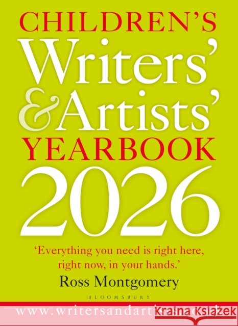 Children's Writers' & Artists' Yearbook 2026: The best advice on writing and publishing for children  9781399421270 Bloomsbury Yearbooks