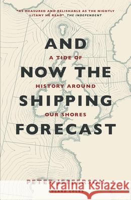 And Now The Shipping Forecast Peter Jefferson 9781399421317 Bloomsbury Publishing PLC