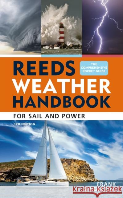 Reeds Weather Handbook 3rd edition: The comprehensive pocket guide Frank Singleton 9781399422734 Adlard Coles Nautical Press
