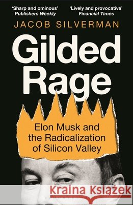 Gilded Rage Jacob Silverman 9781399436960 Bloomsbury Publishing PLC