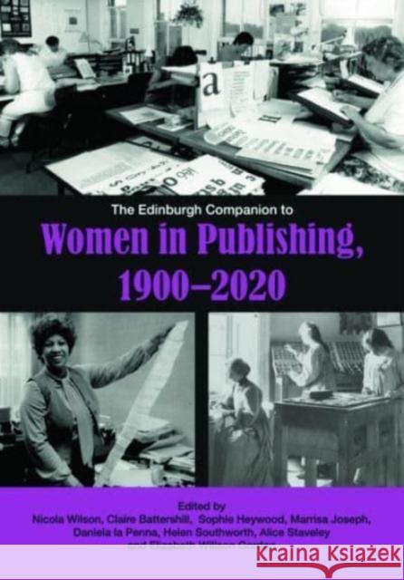 The Edinburgh Companion to Women in Publishing, 1900-2020  9781399500340 Edinburgh University Press