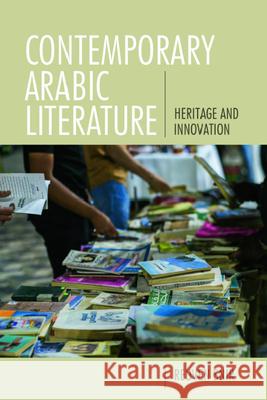Contemporary Arabic Literature: Heritage and Innovation Snir, Reuven 9781399503259