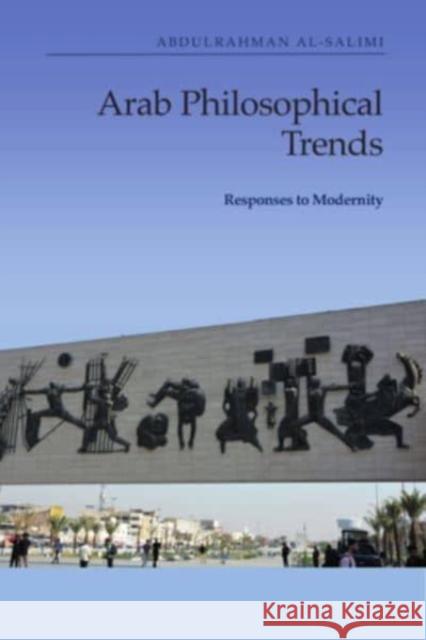 Arab Philosophical Trends Abdulrahman Al-Salimi 9781399503297 Edinburgh University Press