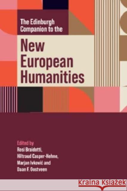 The Edinburgh Companion to the New European Humanities  9781399505192 Edinburgh University Press