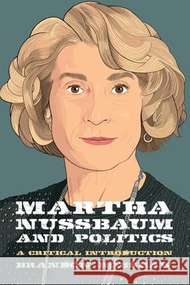 Martha Nussbaum and Politics Brandon Robshaw 9781399505482 Edinburgh University Press