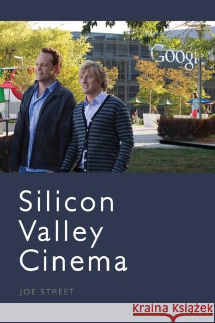 Silicon Valley Cinema Joe Street 9781399505826 Edinburgh University Press