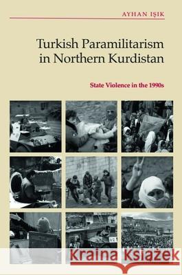 Turkish Paramilitarism in Northern Kurdistan Ayhan Işık 9781399505987 Edinburgh University Press