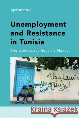 Unemployment and Resistance in Tunisia Saerom Han 9781399507080 Edinburgh University Press