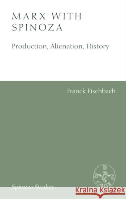 Marx with Spinoza Franck Fischbach 9781399507660 Edinburgh University Press