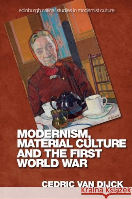 Modernism, Material Culture and the First World War Cedric Va 9781399507875 Edinburgh University Press