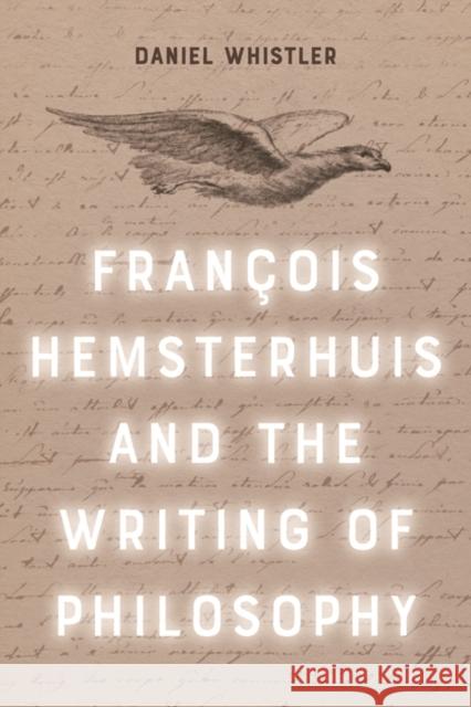 Francois Hemsterhuis and the Writing of Philosophy Daniel Whistler 9781399509831 Edinburgh University Press