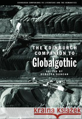 The Edinburgh Companion to Globalgothic Rebecca Duncan 9781399510585