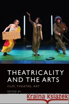 Theatricality and the Arts  9781399511650 Edinburgh University Press