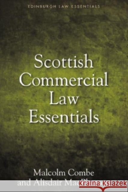Scottish Commercial Law Essentials Malcolm Combe Alisdair MacPherson 9781399511780 Edinburgh University Press