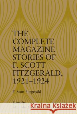 The Complete Magazine Stories of  F. Scott Fitzgerald, 1921-1924  9781399512213 Edinburgh University Press