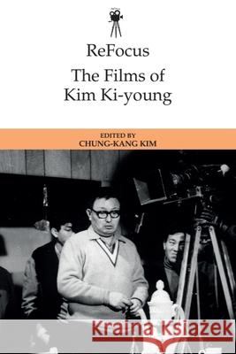 Refocus: The Films of Kim Ki-Young  9781399512947 Edinburgh University Press