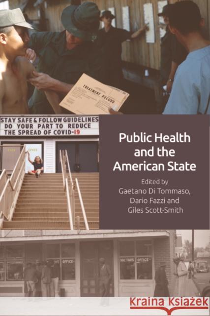 Public Health and the American State Giles Scott-Smith Gaetano D Dario Fazzi 9781399519342