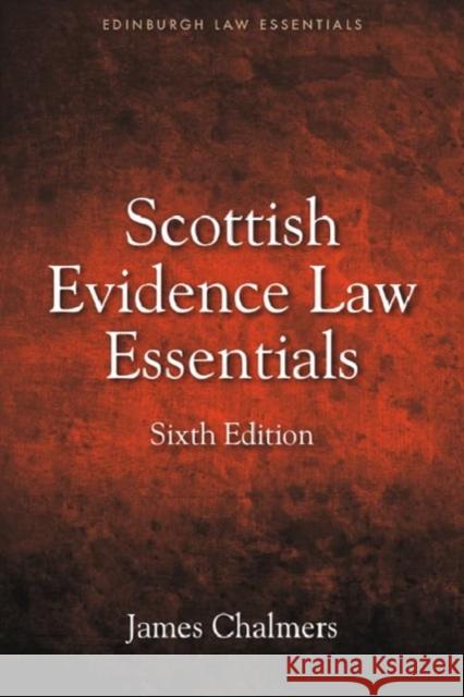 Scottish Evidence Law Essentials James Chalmers 9781399519816 Edinburgh University Press