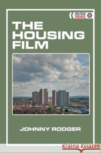 The Housing Film Johnny Rodger 9781399520331 Edinburgh University Press