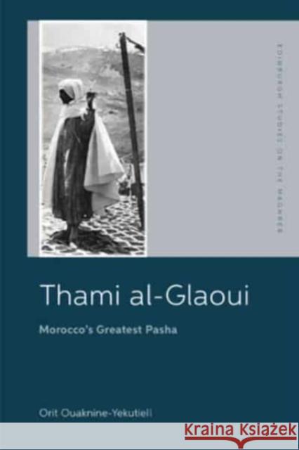 Thami Al-Glaoui Orit Ouaknine-Yekutieli 9781399520676 Edinburgh University Press