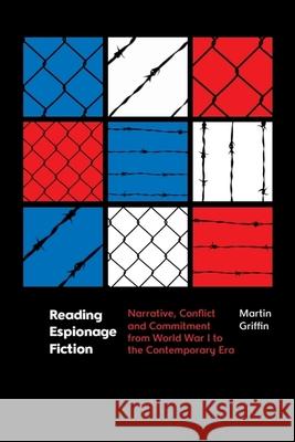 Reading Espionage Fiction Martin Griffin 9781399520799 Edinburgh University Press
