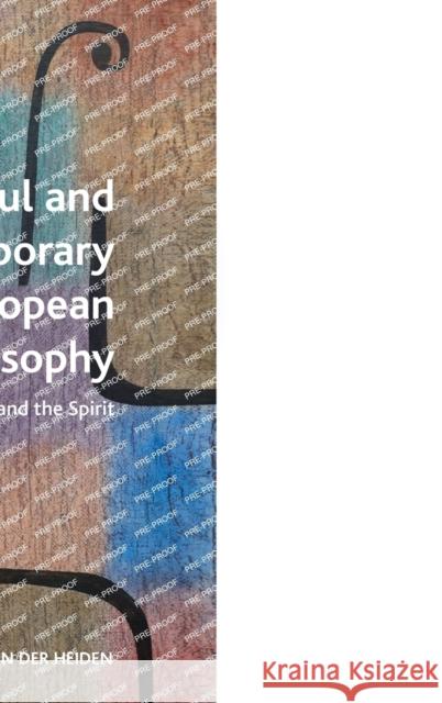 Saint Paul and Contemporary European Philosophy: The Outcast and the Spirit Gert-Jan Va 9781399521727