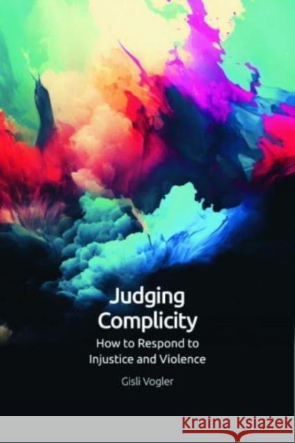 Judging Complicity Gisli Vogler 9781399522526 Edinburgh University Press