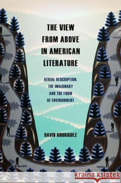 The View from Above in American Literature David Rodriguez 9781399522922 Edinburgh University Press
