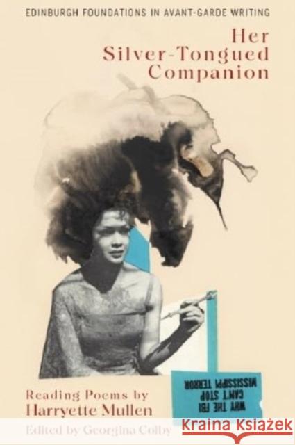 Harryette Mullen, Her Silver-Tongued Companion: Reading Poems by Harryette Mullen  9781399523608 Edinburgh University Press