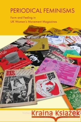 Periodical Feminisms Melanie (Senior Lecturer in Modern and Contemporary Literature, Northumbria University, England) Waters 9781399523639 Edinburgh University Press