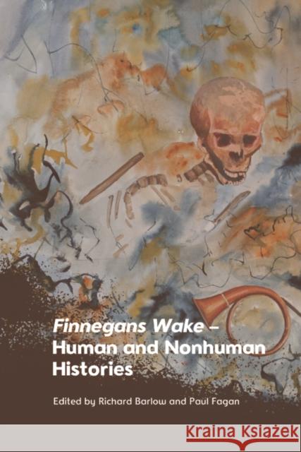 Finnegans Wake   Human and Nonhuman Histories  9781399529433 Edinburgh University Press