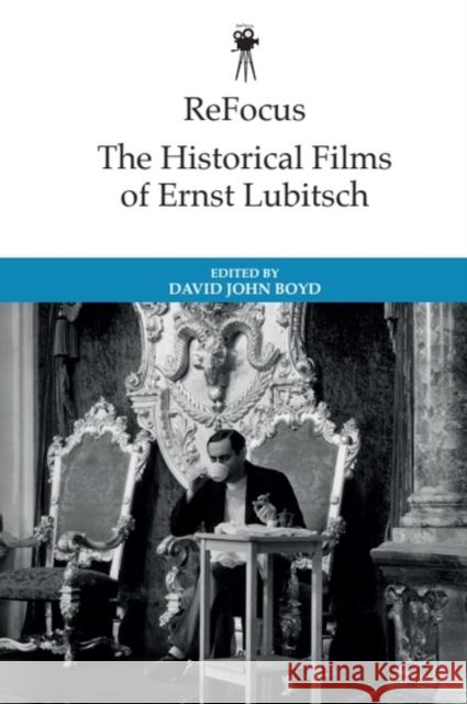 ReFocus: The Historical Films of Ernst Lubitsch  9781399532617 Edinburgh University Press