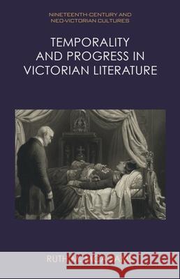 Temporality and Progress in Victorian Literature Ruth M. McAdams 9781399532853 Edinburgh University Press