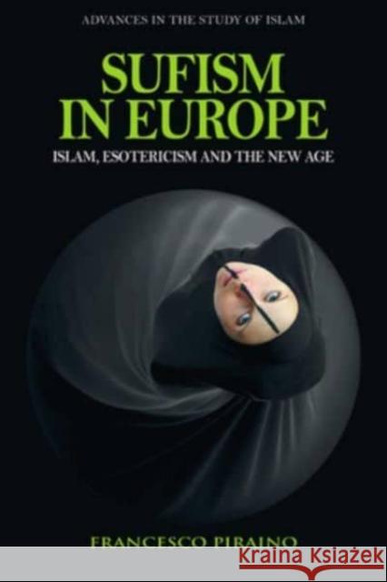 Sufism in Europe Francesco Piraino 9781399536097 Edinburgh University Press