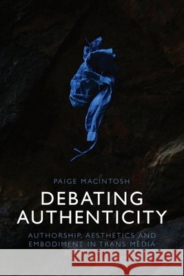 Debating Authenticity Paige (Victoria University of Wellington) Macintosh 9781399540131