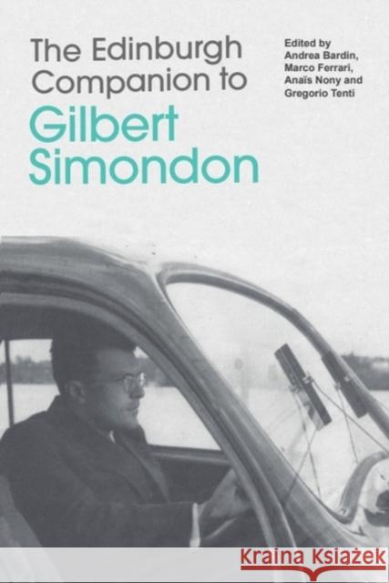 The Edinburgh Companion to Gilbert Simondon Andrea Bardin Marco Ferrari Ana?s Nony 9781399541077 Edinburgh University Press