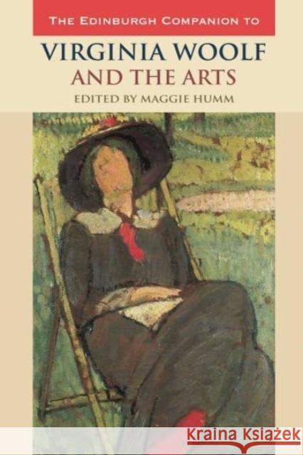 The Edinburgh Companion to Virginia Woolf and the Arts Maggie Humm 9781399543750