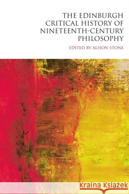 The Edinburgh Critical History of Nineteenth-Century Philosophy  9781399545433 Edinburgh University Press