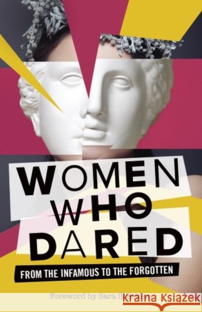 Women Who Dared: From the Infamous to the Forgotten Ben Fletcher-Watson Jo Shaw Sara Sheridan 9781399549431 Edinburgh University Press
