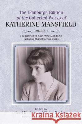 The Diaries of Katherine Mansfield: Including Miscellaneous Works Gerri Kimber Claire Davison 9781399567367 Edinburgh University Press